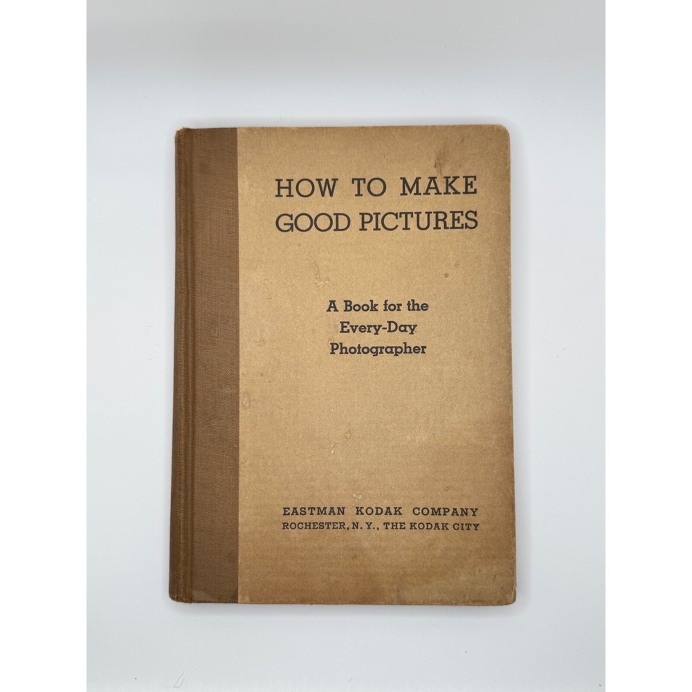 Vintage Book How to Make Good Pictures: Handbook for the Everyday Photographer